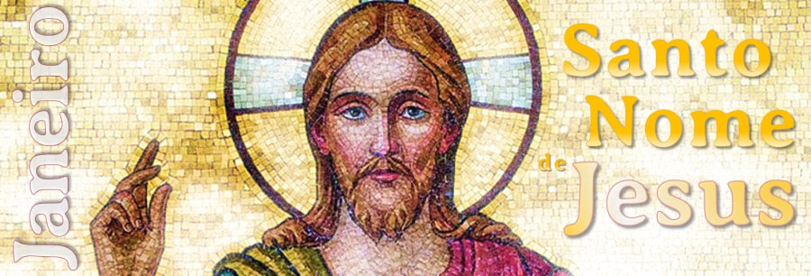 Janeiro - Santo Nome de Jesus